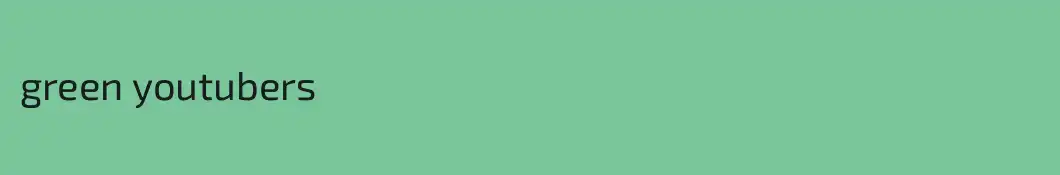 green youtubers